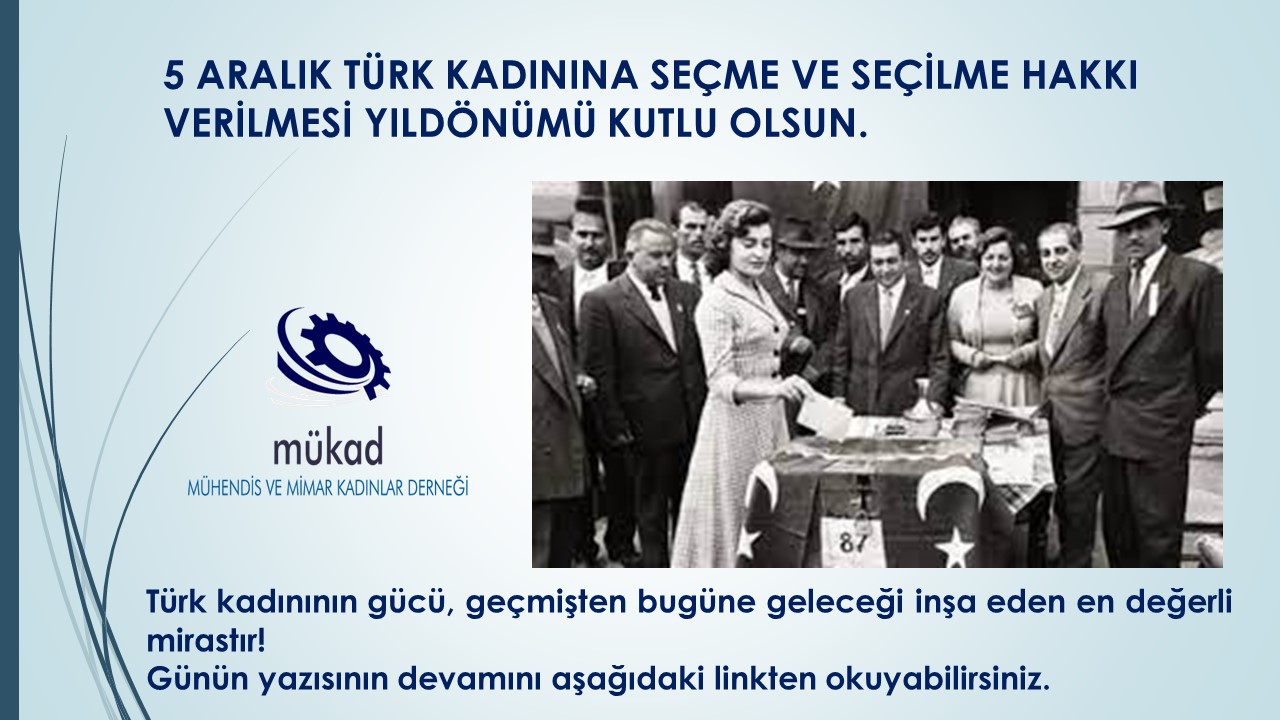 4 Aralık 2024 5 ARALIK TÜRK KADININA SEÇME VE SEÇİLME HAKKI VERİLMESİ YILDÖNÜMÜ