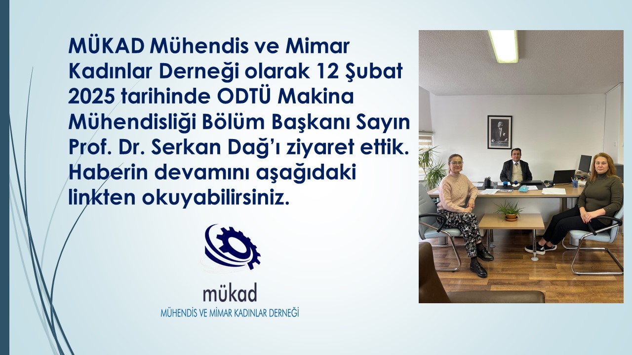 18 Şubat 2025 12 ŞUBAT 2025 ODTÜ MAKİNA MÜHENDİSLİĞİ BÖLÜM BAŞKANLIĞI ZİYARET