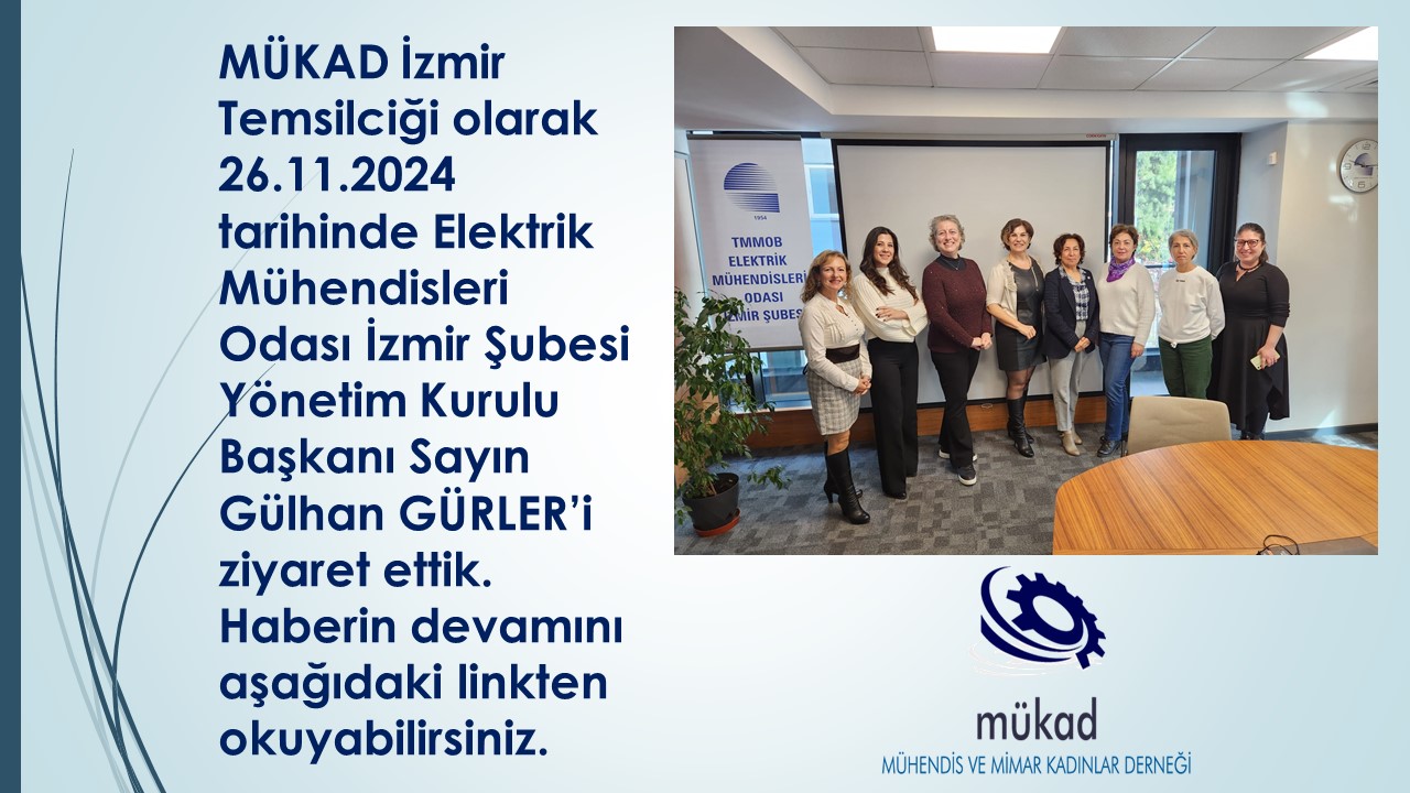 1 Aralık 2024 26 KASIM 2024 TMMOB ELEKTRİK MÜHENDİSLERİ ODASI İZMİR ŞUBESİ ZİYARETİ