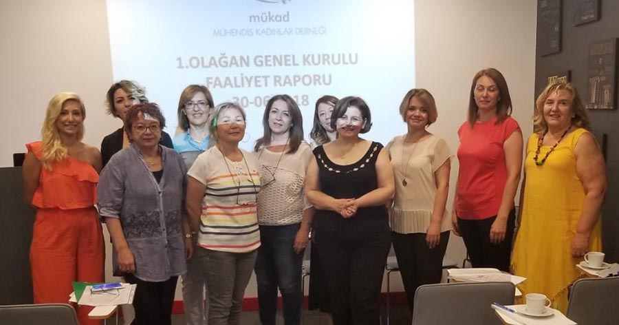 2 Temmuz 2018 Mühendis Kadınlar Derneği (MÜKAD) 1. Olağan Genel Kurulunu Yaptı